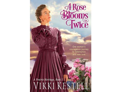 Livro A Rose Blooms Twice (A Prairie Heritage, Book 1) de Vikki L. Kestell ( Inglês )