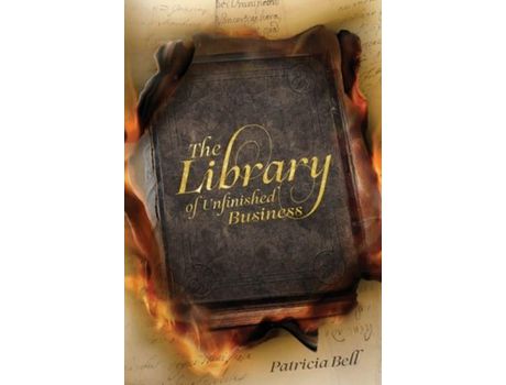 Livro The Library Of Unfinished Business de Patricia Bell ( Inglês )