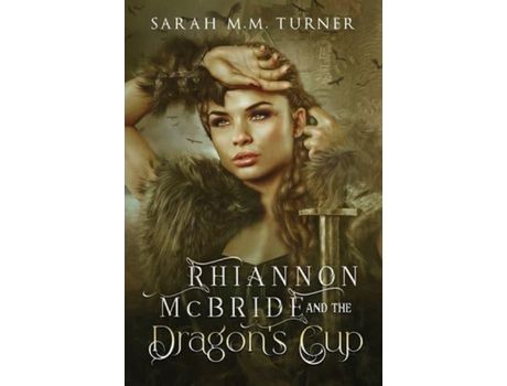Livro Rhiannon Mcbride And The Dragon'S Cup de Sarah M.M. Turner ( Inglês )