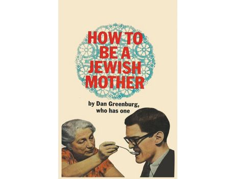 Livro How To Be A Jewish Mother de Dan Greenburg ( Inglês )