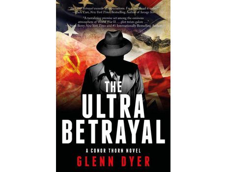 Livro The Ultra Betrayal: A Classic World War Ii Spy Thriller de Glenn Dyer ( Inglês )