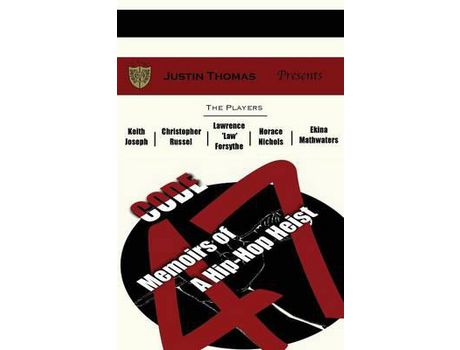 Livro Code-47: Memoirs Of A Hip Hop Heist de Justin Thomas ( Inglês )