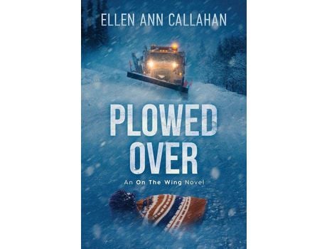 Livro Plowed Over: On The Wing de Ellen Ann Callahan ( Inglês )
