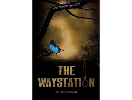 Livro The Waystation: 'Cause Dead'S Not Really Dead de Laurie Jameson ( Inglês )