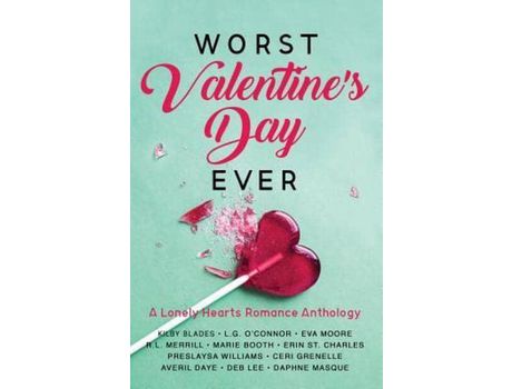 Livro Worst Valentine'S Day Ever: A Lonely Hearts Romance Anthology de Kilby Blades ( Inglês )