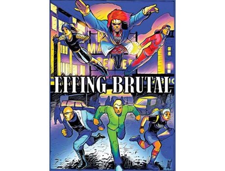 Livro Effing Brutal The Unlikeliest Team Of Superheroes On Earth de Brian Labrecque (Inglês - Capa Dura)