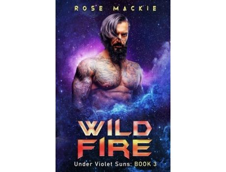 Livro Wild Fire: A Sci Fi Alien Romance de Rose Mackie ( Inglês )