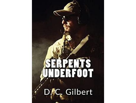 Livro Serpents Underfoot de D. C. Gilbert ( Inglês )