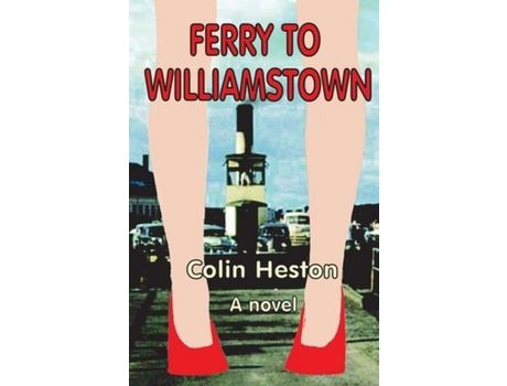 Livro Ferry To Williamstown de Colin Heston ( Inglês )
