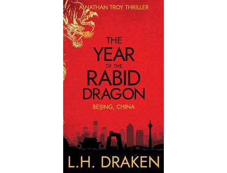 Livro The Year Of The Rabid Dragon: A Beijing, China Thriller de L. H. Draken ( Inglês )