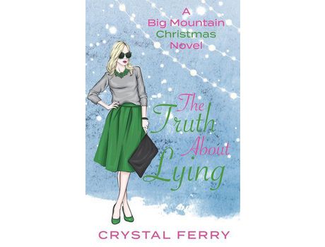 Livro The Truth About Lying: A Big Mountain Christmas Novel de Crystal Ferry ( Inglês )