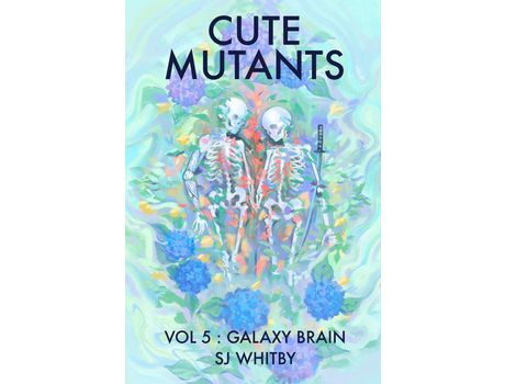 Livro Cute Mutants Vol 5: Galaxy Brain de SJ Whitby ( Inglês )