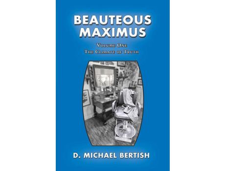 Livro Beauteous Maximus: Volume One, The Climate Of Truth de D. Michael Bertish ( Inglês )