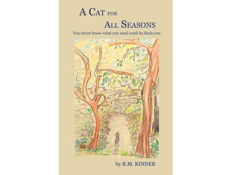 Livro A Cat For All Seasons: You Never Know What You Need Until He Finds You. de R. M. Kinder ( Inglês )