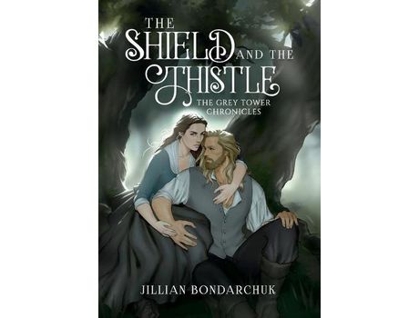 Livro The Shield And The Thistle de Jillian Bondarchuk ( Inglês )