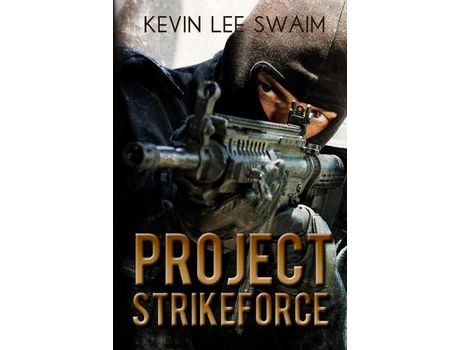 Livro Project Strikeforce de Kevin Lee Swaim ( Inglês )