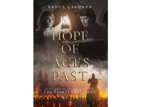 Livro Hope Of Ages Past: An Epic Novel Of Faith, Love, And The Thirty Years War de Bruce Gardner ( Inglês )