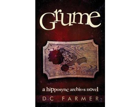 Livro Grume: A Hipposync Archives Novel de D C Farmer ( Inglês )