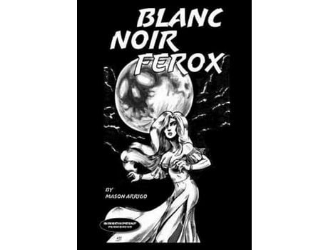 Livro Blanc Noir Ferox de Philip C Barragan Ii (Inglês)