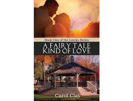 Livro A Fairy Tale Kind Of Love de Carol Clay ( Inglês )