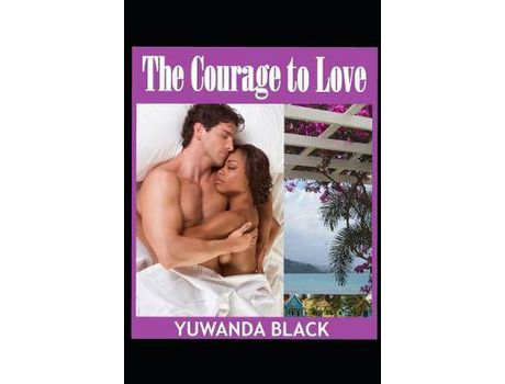 Livro The Courage To Love de Yuwanda Black ( Inglês )