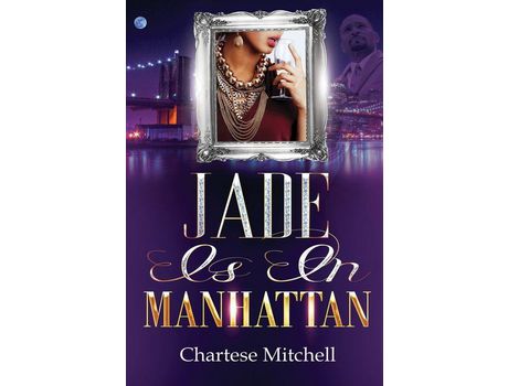 Livro Jade Is In Manhattan: A Novella de Chartese Mitchell ( Inglês )