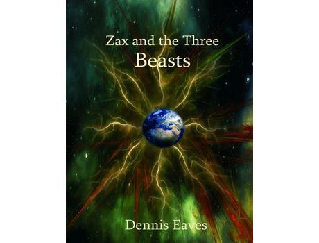 Livro Zax And The Three Beasts de Dennis Eaves ( Inglês )