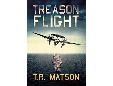 Livro Treason Flight de T. R. Matson ( Inglês )