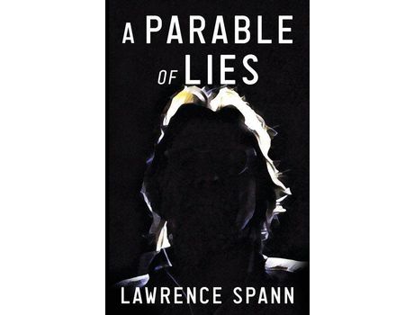 Livro A Parable Of Lies de Lawrence Spann ( Inglês )