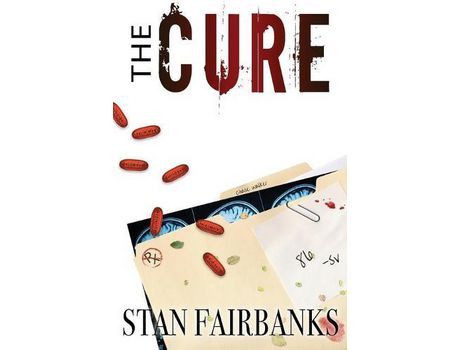 Livro The Cure: Medical Thriller de Stan Fairbanks ( Inglês )