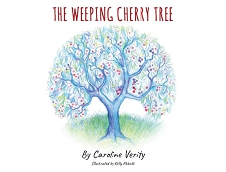 Livro The Weeping Cherry Tree de Caroline Verity (Inglês)