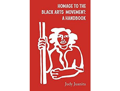 Livro Homage To The Black Arts Movement: A Handbook de Judy Juanita ( Inglês )
