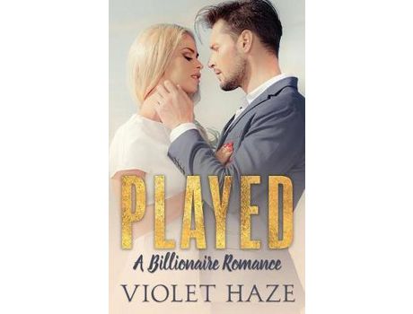 Livro Played: A Billionaire Romance de Violet Haze ( Inglês )