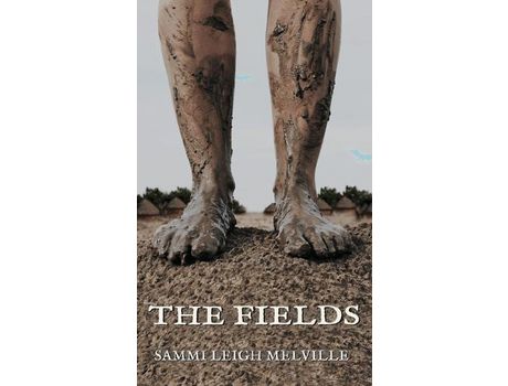 Livro The Fields de Sammi Leigh Melville (Inglês)