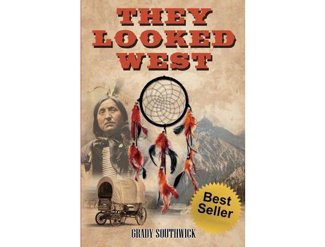 Livro They Looked West A Western Action Adventure Novel de Grady Southwick (Inglês)
