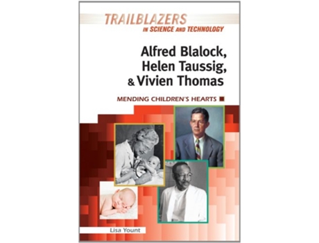 Livro Alfred Blalock, Helen Taussig, Vivien Thomas de Lisa Yount (Inglês - Capa Dura)