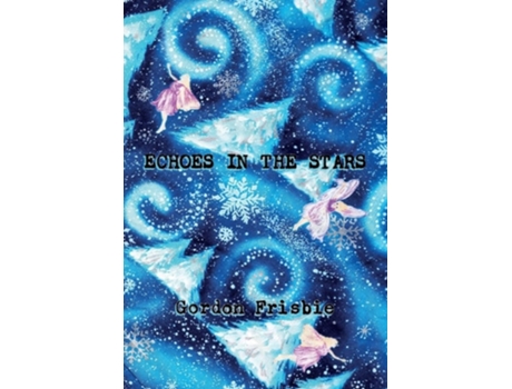 Livro Echoes In The Stars de Frisbie (Inglês - Capa Dura)