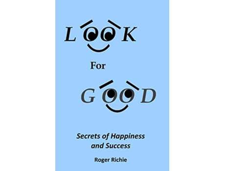 Livro Look For Good Secrets of Happiness and Success de Roger P Richie (Inglês)