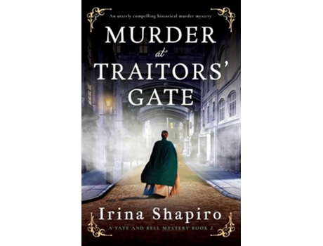 Livro Murder at Traitors Gate An utterly compelling historical murder mystery de Irina Shapiro (Inglês)