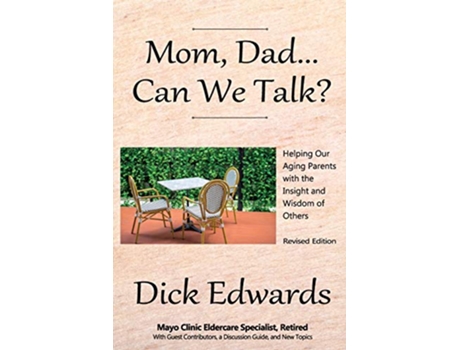 Livro Mom DadCan We Talk Helping our Aging Parents with the Insight and Wisdom of Others de Dick Edwards (Inglês)