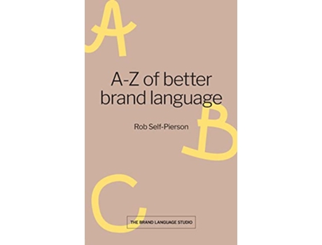Livro AZ of better brand language de Rob SelfPierson (Inglês)