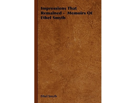 Livro Impressions That Remained Memoirs of Ethel Smyth de Ethel Smyth (Inglês)