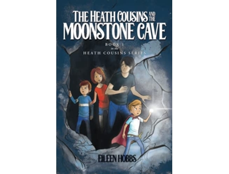 Livro The Heath Cousins and the Moonstone Cave Book 1 in the Heath Cousins Series de Eileen Hobbs (Inglês)