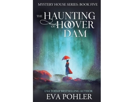 Livro The Haunting of Hoover Dam de Eva Pohler (Inglês)