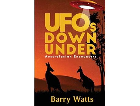 Livro UFOs DOWN UNDER Australasian Encounters de Barry Watts (Inglês)