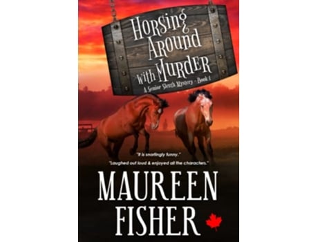 Livro Horsing Around with Murder A Senior Sleuth Mystery Book 1 de Maureen Fisher (Inglês)
