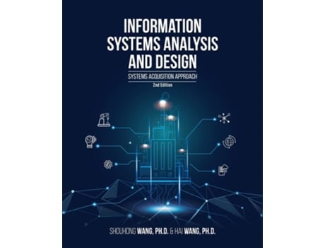 Livro Information Systems Analysis And Design De Shouhong Wang E Hai Wang (inglês)