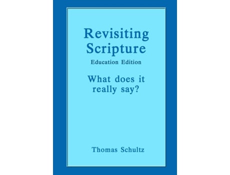 Livro Revisiting Scripture Education Edition De Thomas W Schultz (inglês)