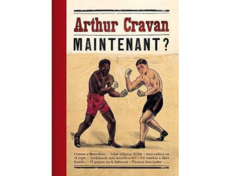 Livro Arthur Cravan Maintenant? de Emmanuel Guigon (Espanhol)