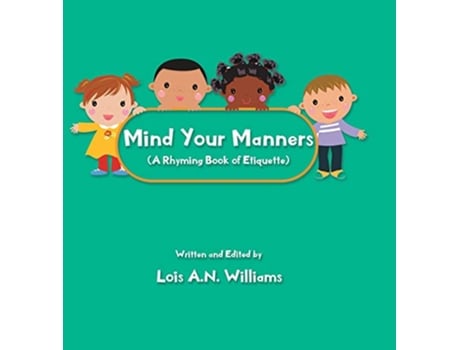 Livro Mind Your Manners de Lois A N Williams (Inglês)